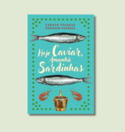 Apresentação do Livro “Hoje Caviar, Amanhã Sardinhas” de Carmen Posadas e Gervasio Posadas