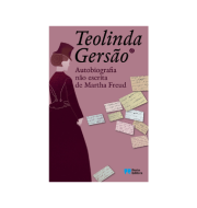 Apresentação do livro “Autobiografia Não Escrita de Martha Freud” de Teolinda Gersão